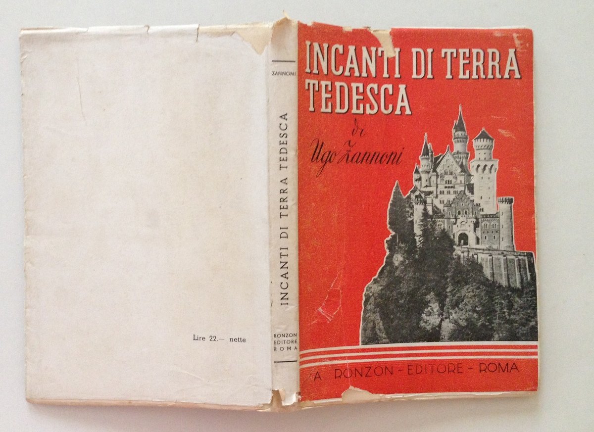 Ugo Zannoni Incanti di Terra Tedesca Ronzon Ed Roma 1942