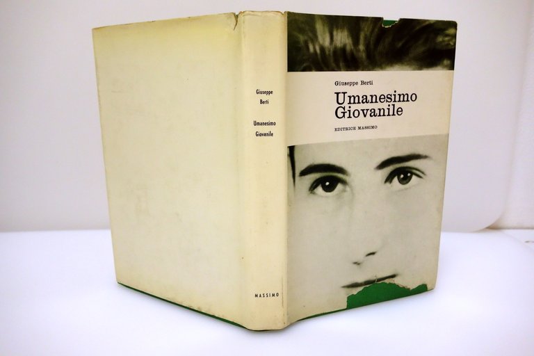 UMANESIMO GIOVANILE INCHIESTA SULLA GIOVENTU' BERTI MASSIMO EDITRICE 1965