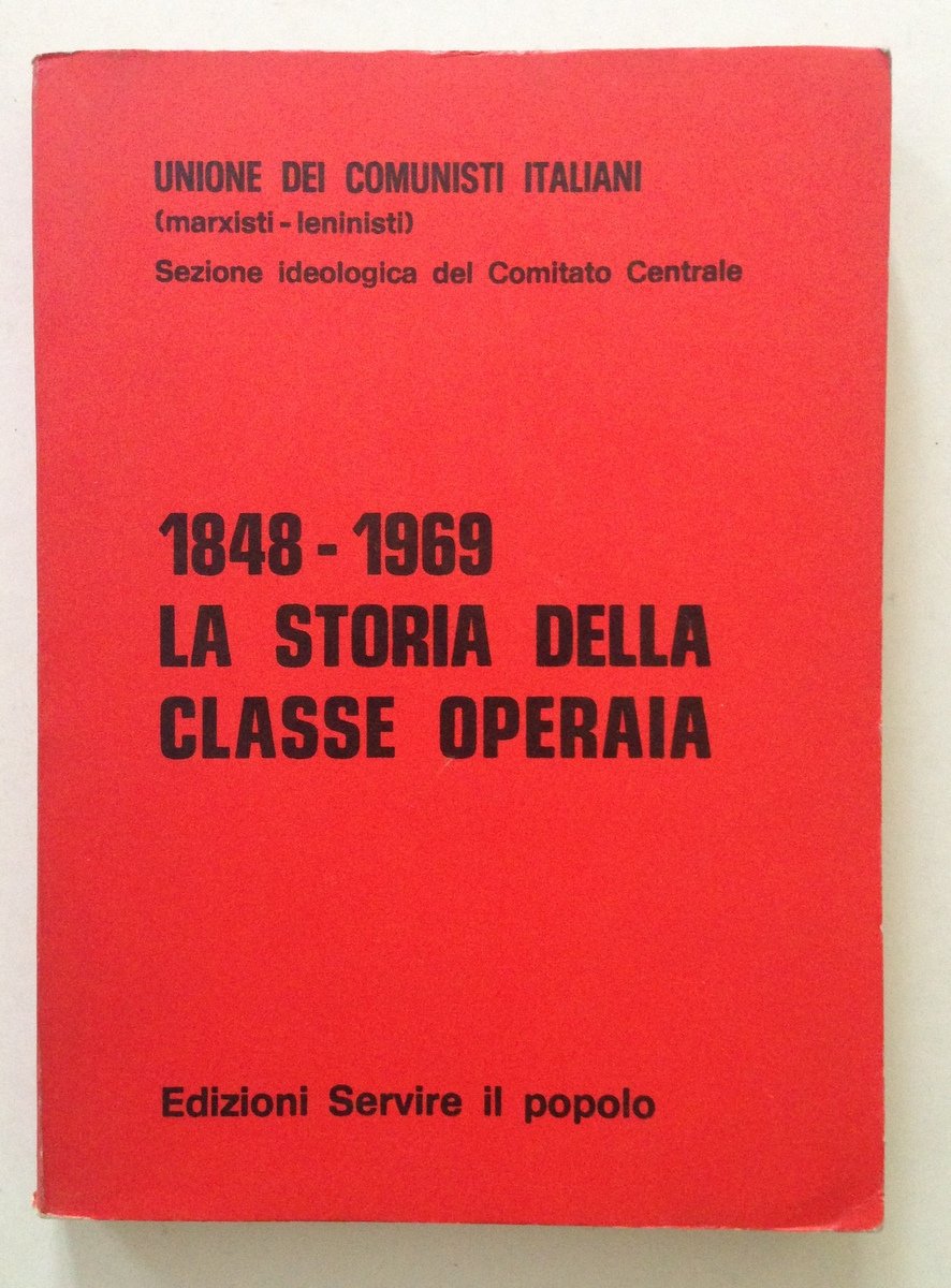 Unione Comunisti Italiani 1848 1969 La Storia della Classe Operaia …