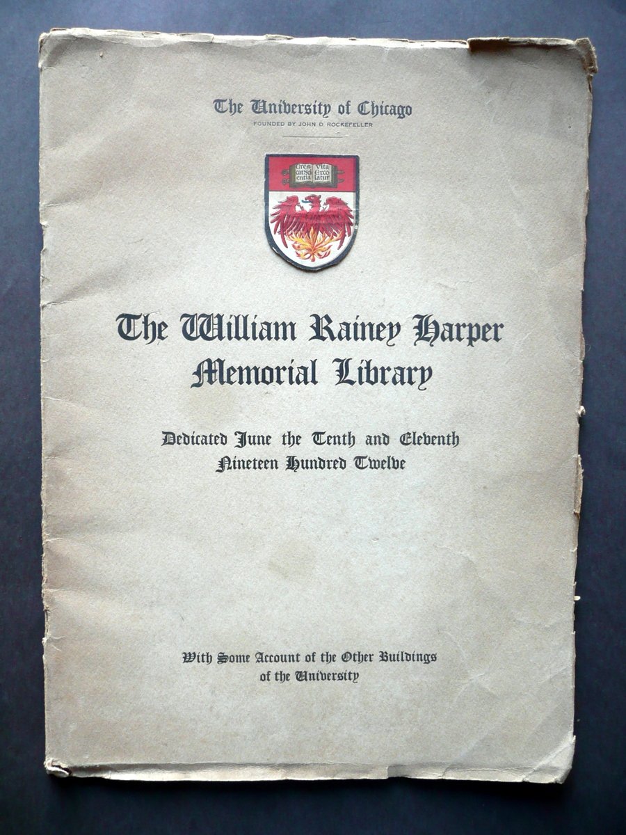 University of Chicago The William Rainey Harper Memorial Library 1912 …