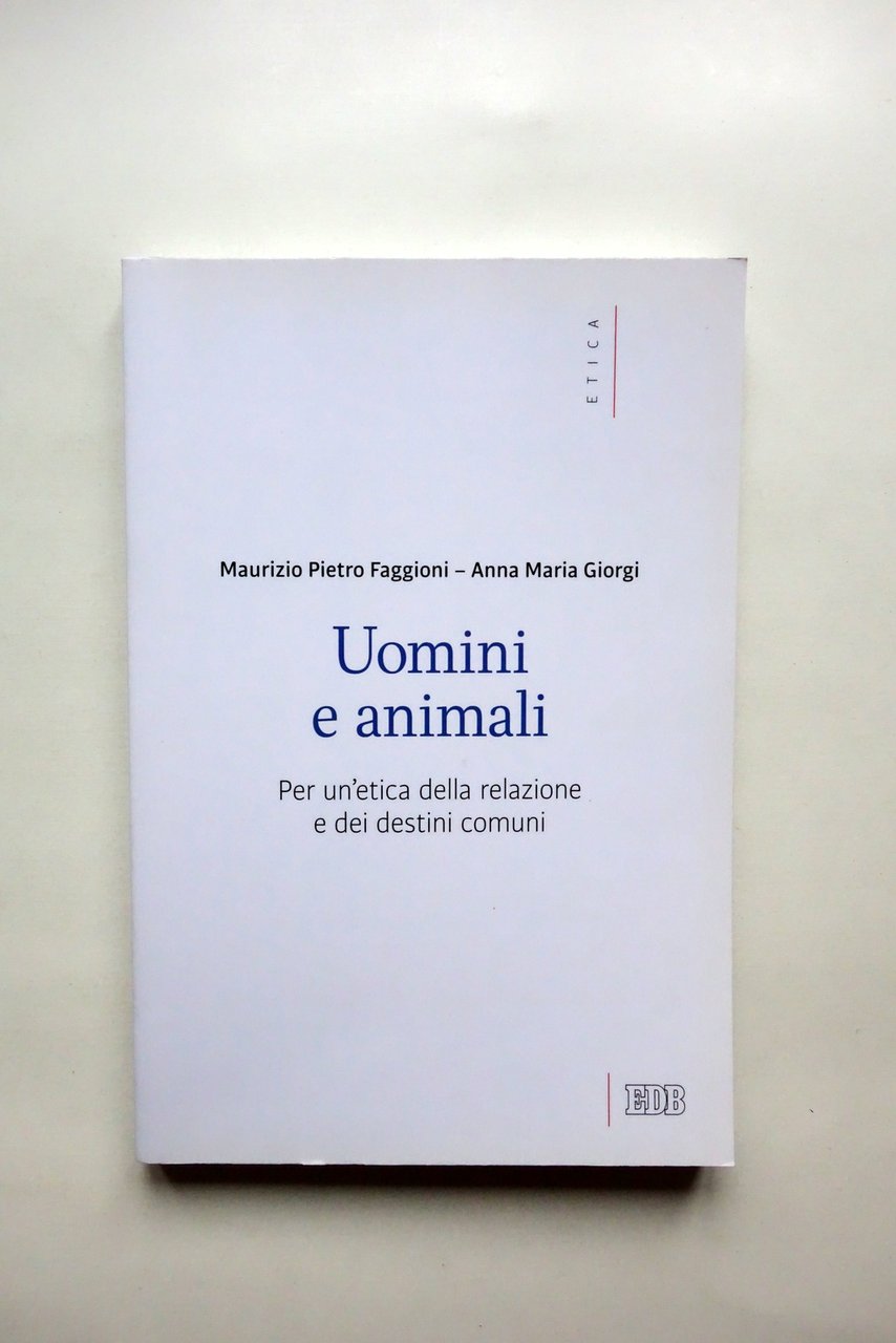 Uomini e Animali per un'Etica della Relazione Faggioni Giorgi Dehoniane …