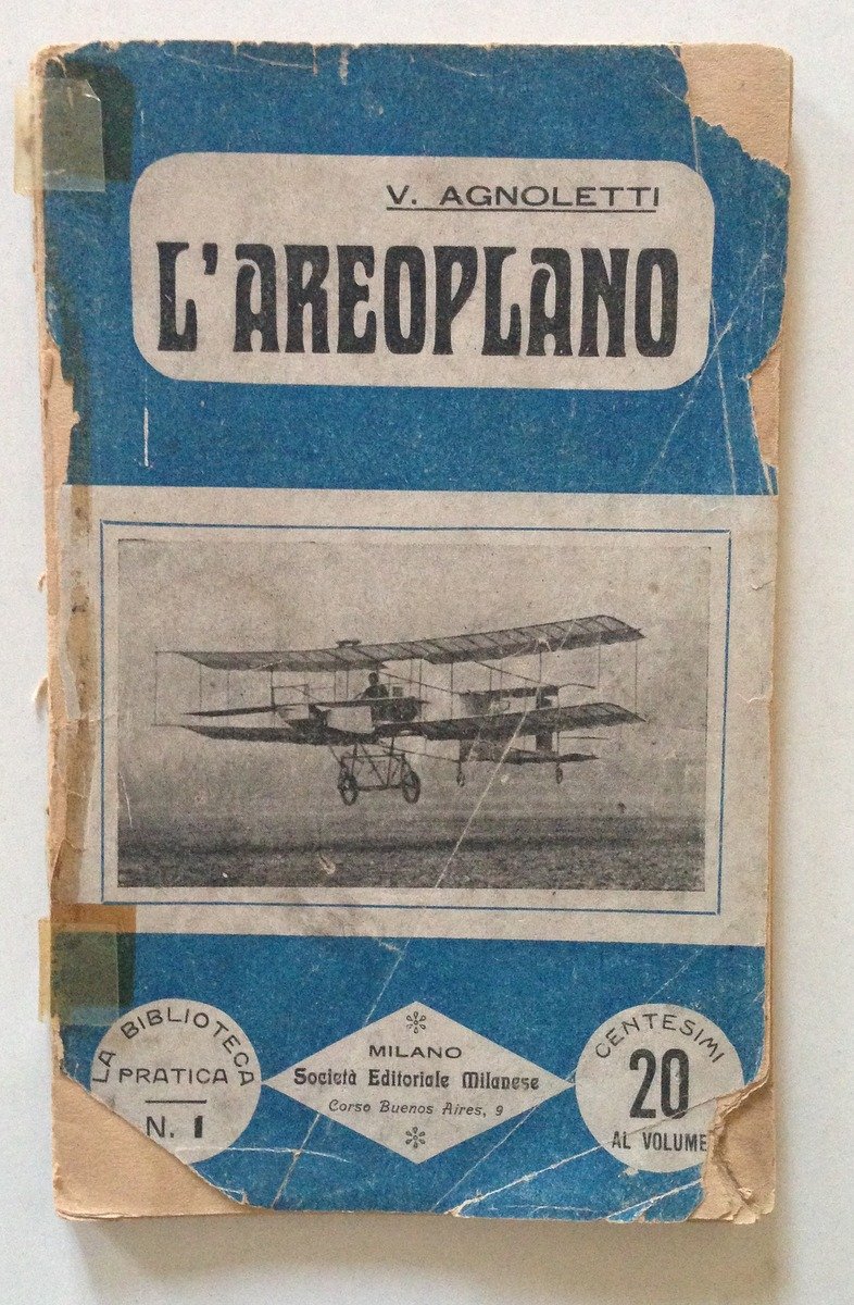 V Agnoletti L'Areoplano e la Conquista dell'Aria Editoriale Milanese Milano …