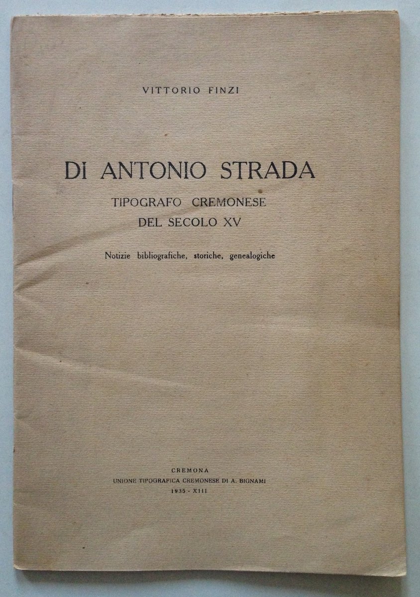 V. Finzi Di Antonio Strada Tipografo Cremonese del Secolo 15 …