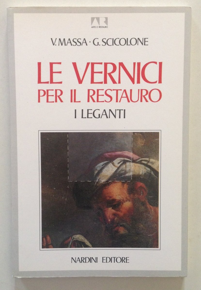 V. Massa G. Scicolone Le Vernici per il Restauro I …