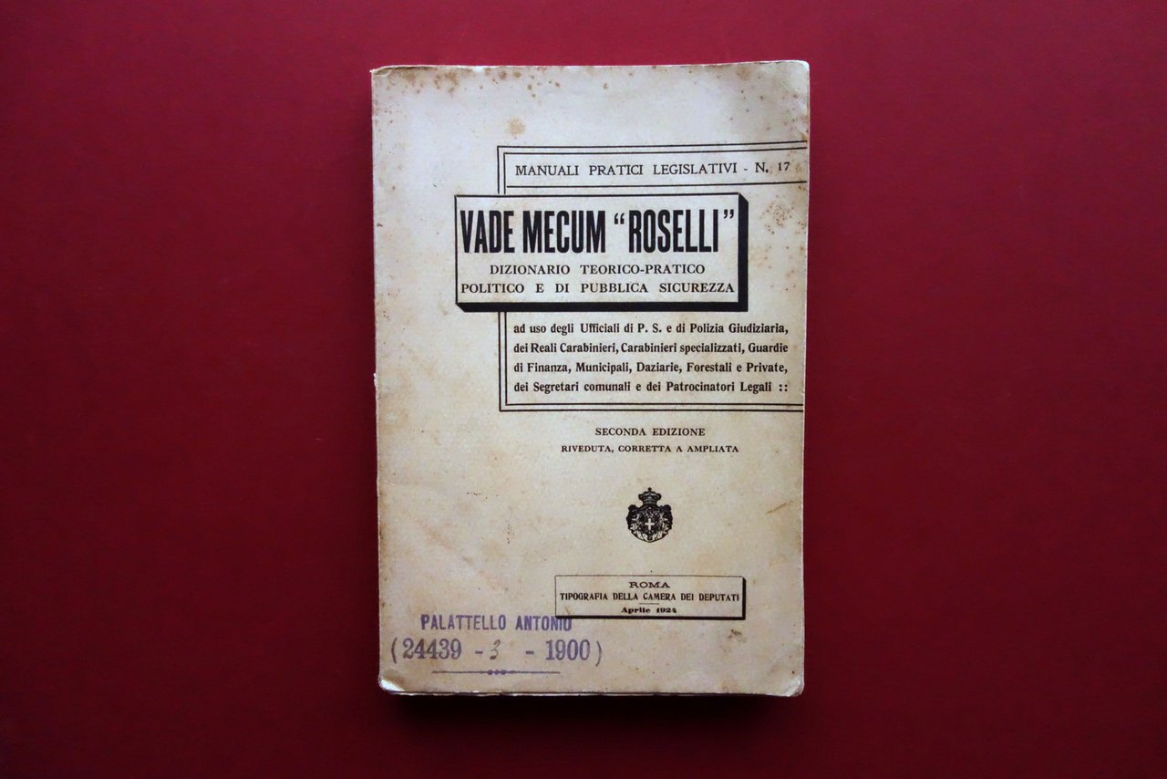 Vademecum Roselli Dizionario Teorico Pratico Politico di Pubblica Sicurezza 1924