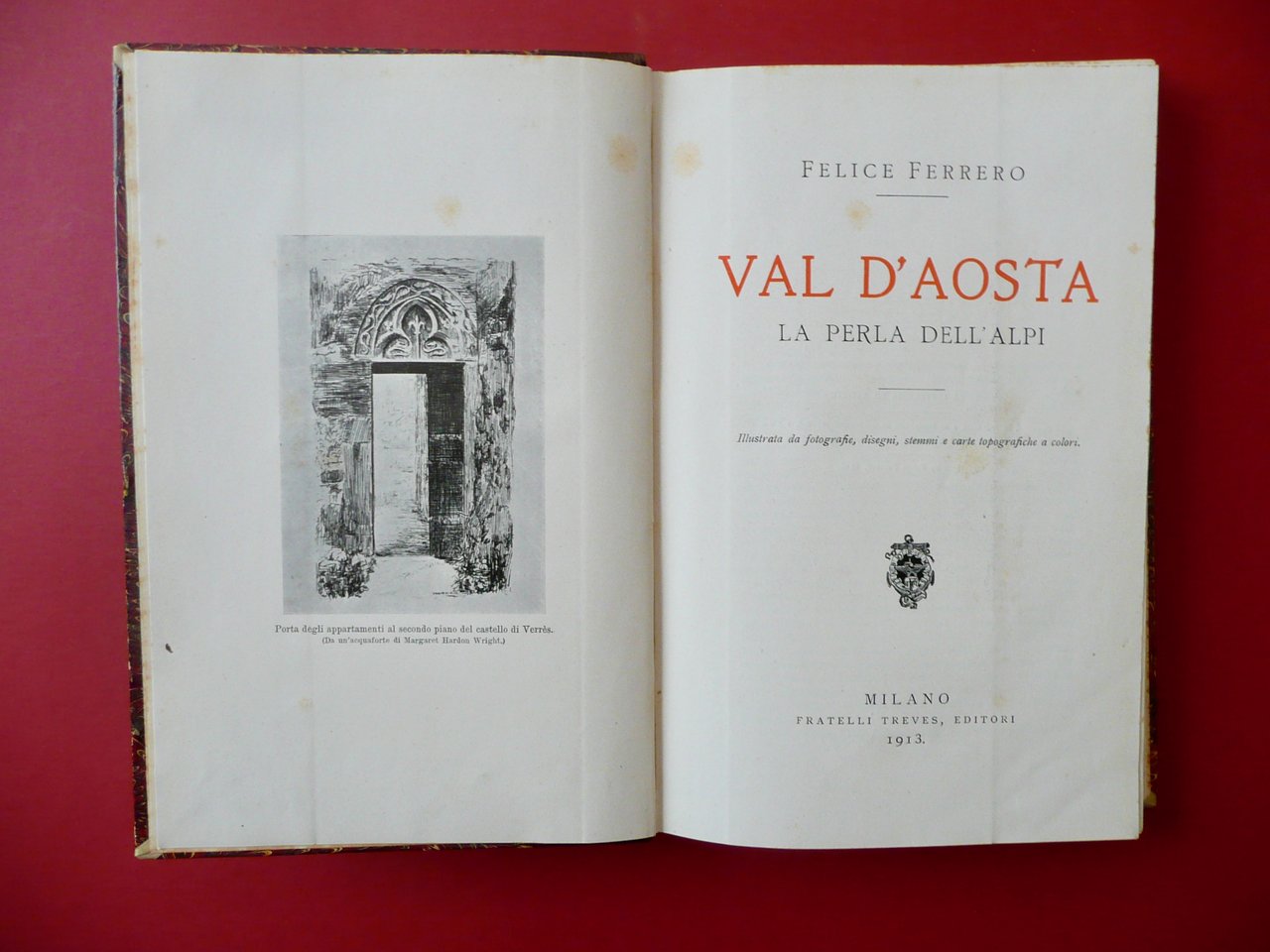 Val d'Aosta la Perla delle Alpi Felice Ferrero Treves Milano …
