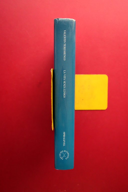 Valentin Tereschenko La Vita Senza Luogo Spirali/Vel 2001 Arte Contemporanea