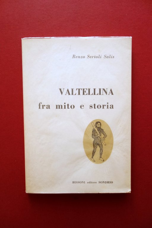 Valtellina fra Mito e Storia Salis Bissoni Sondrio 1969 Ex libris Piero Chiara