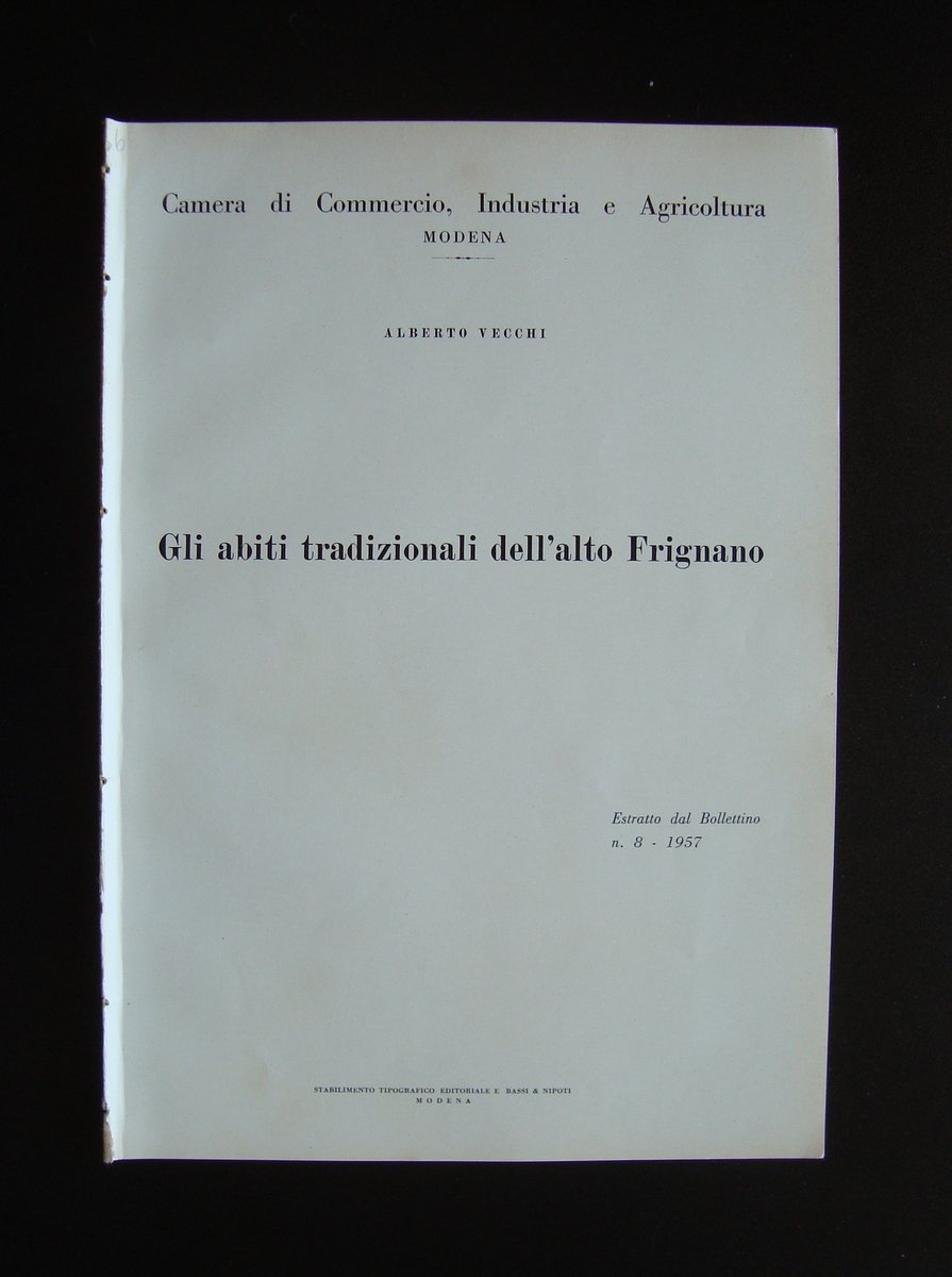 Vecchi Alberto Abiti Tradizionali alto Frignano 1957 CCIA Modena Tip.Bassi …