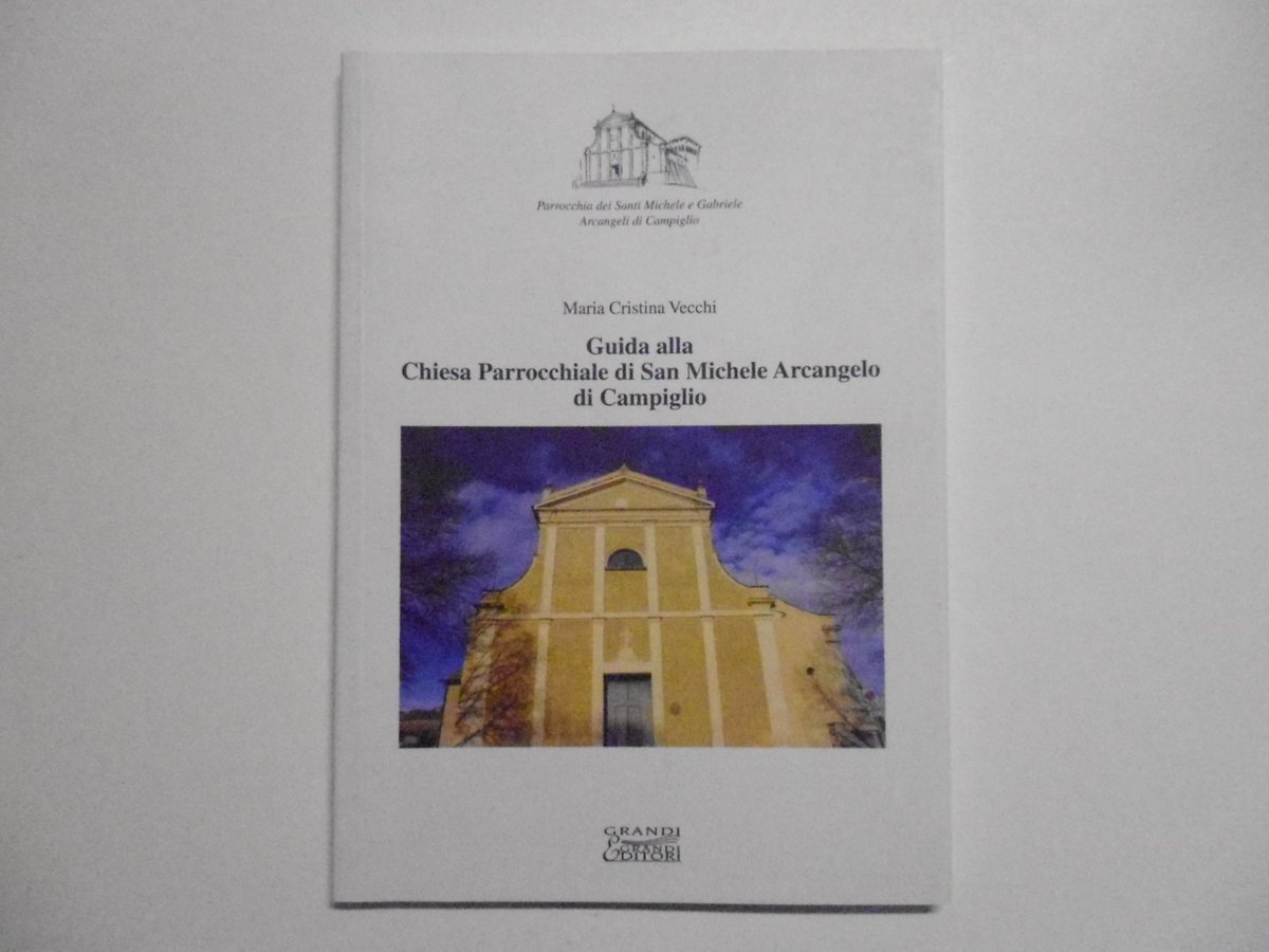Vecchi Guida Alla Chiesa Parrocchiale di San Michele Arcangelo di …