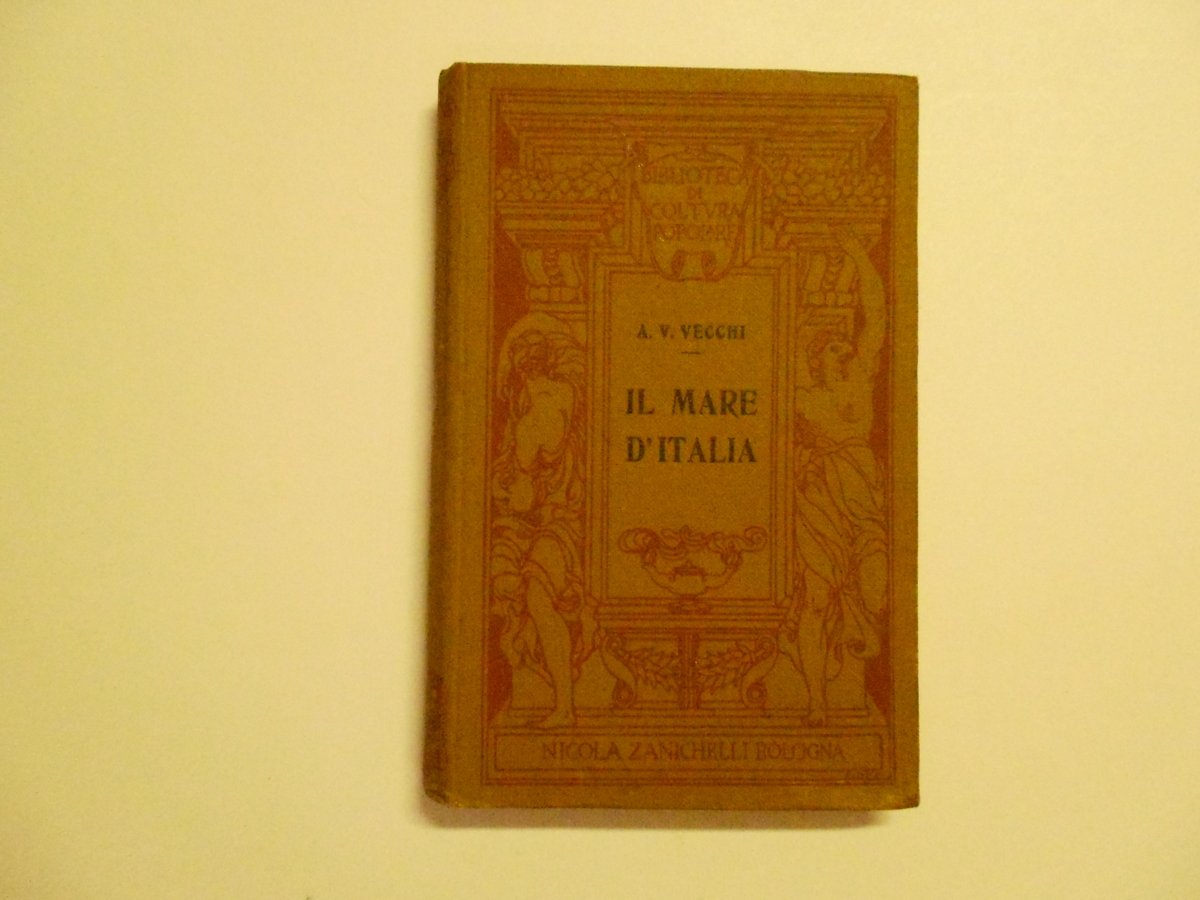 Vecchi Il Mare d' Italia Nicola Zanichelli 1910 Biblioteca di … | Immagine principale