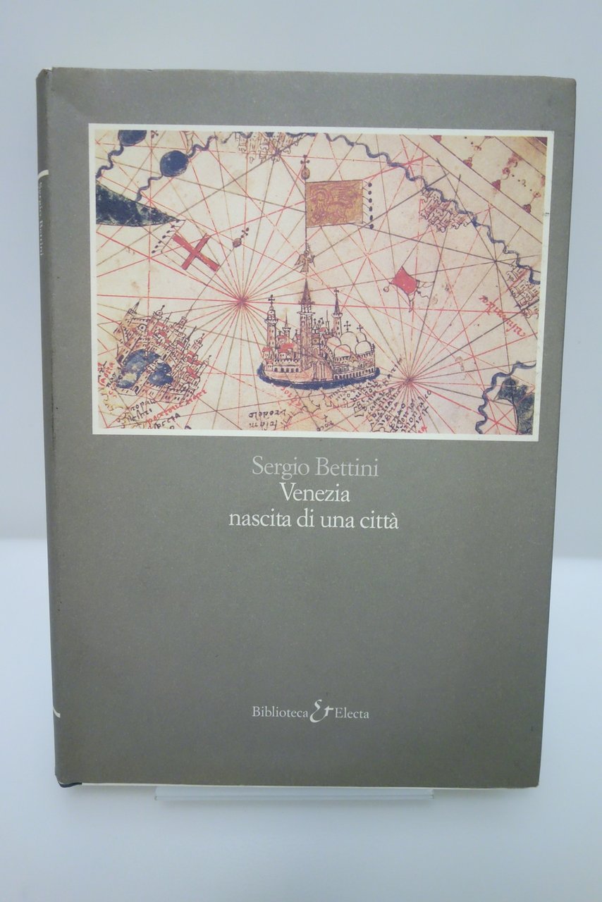 VENEZIA NASCITA DI UNA CITTA' BETTINI ELECTA 1988 VENETO SAN … | Immagine principale