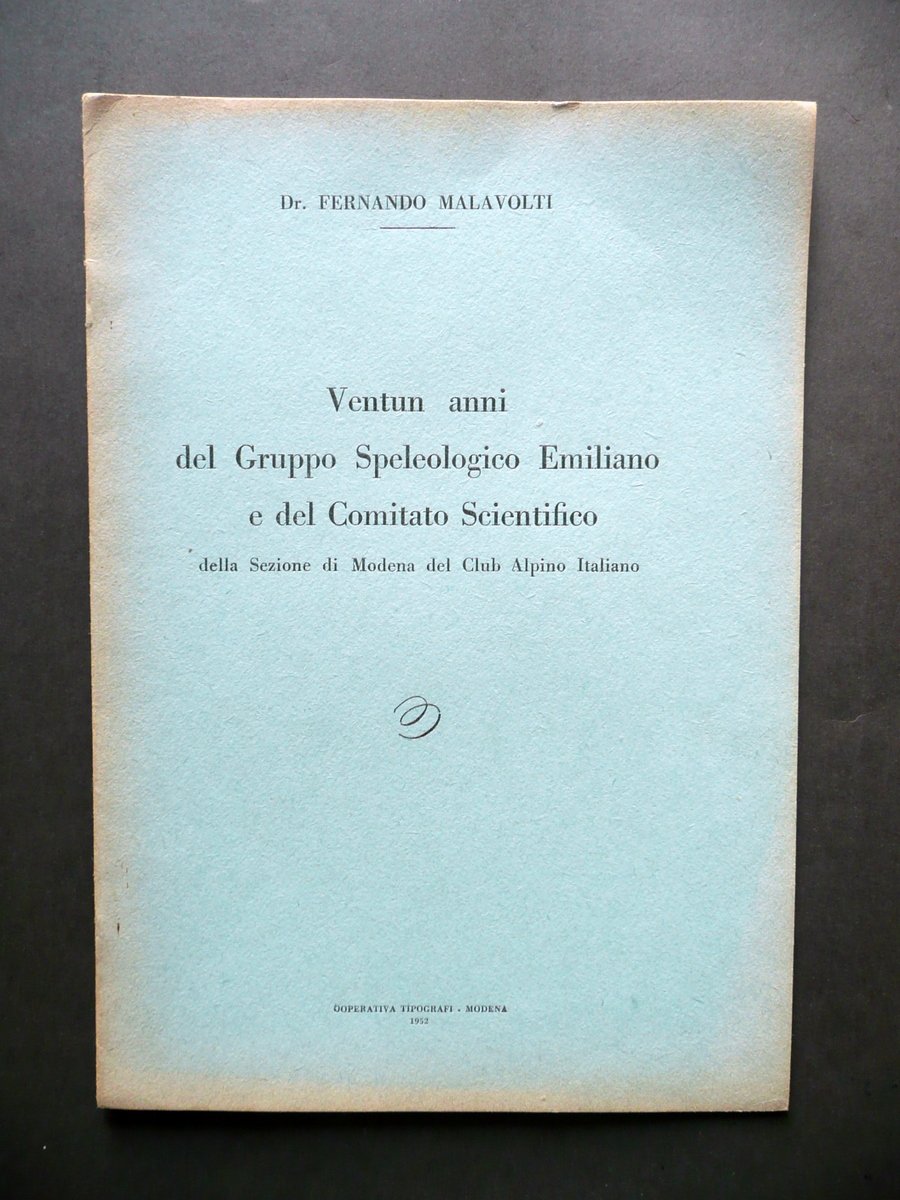 Ventun Anni del Gruppo Speleologico Emiliano CAI Modena Fernando Malavolti …