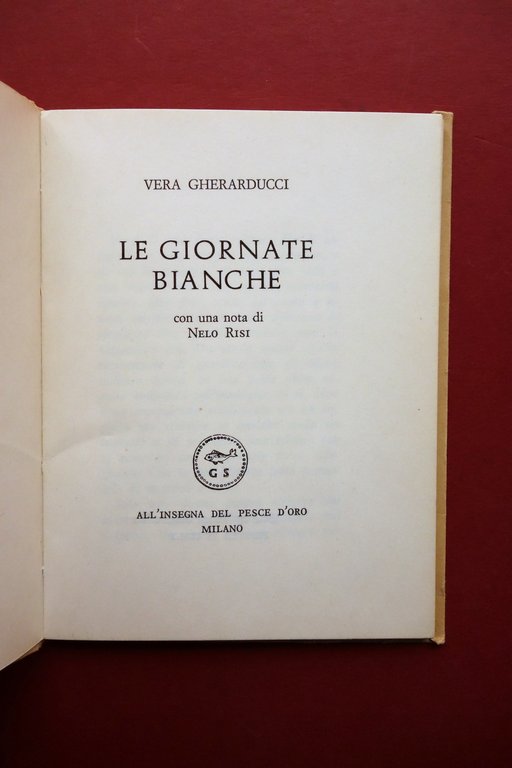 Vera Gherarducci Le Giornate Bianche Scheiwiller Milano 1962 Autografo a …