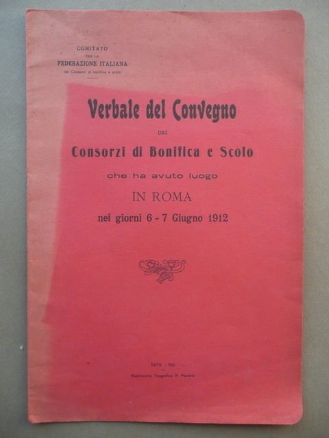 Verbale Convegno Consorzio Bonifica Scolo Roma Giugno 1912 Idraulica Este