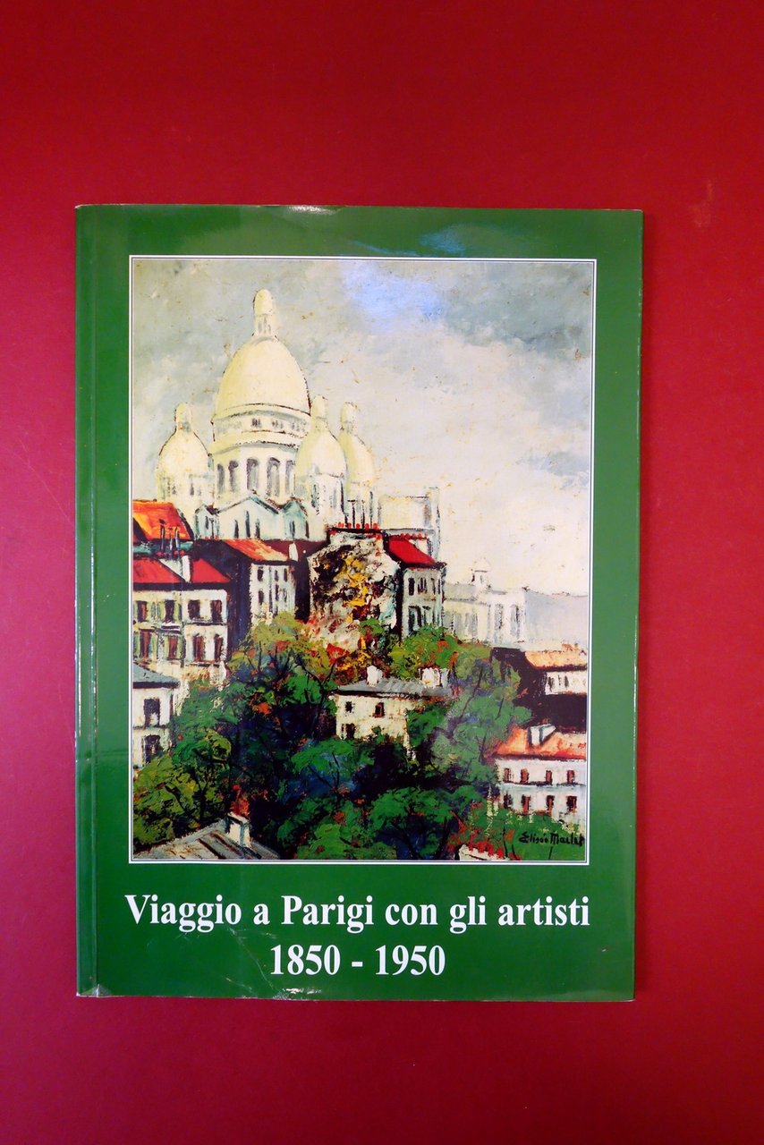 Viaggio a Parigi con gli Artisti 1850-1950 Galleria d'Arte Due …