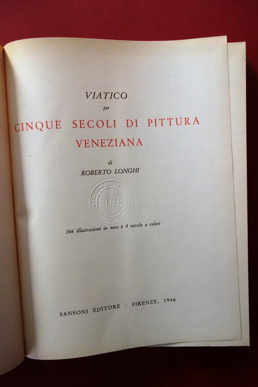 Viatico per Cinque Secoli di Pittura Veneziana R. Longhi Sansoni …