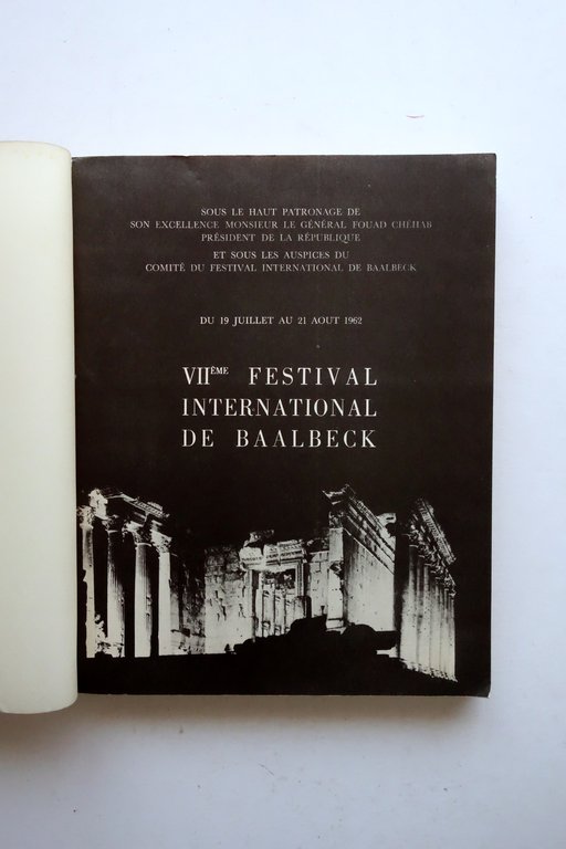 VII∞ Festival International de Baalbeck 19 Juillet 21 Aout 1962