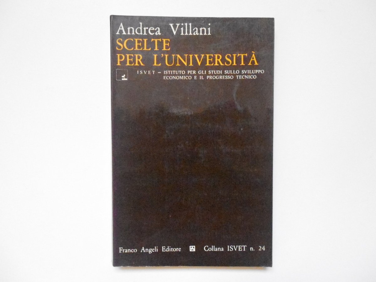 Villani Andrea Scelte Per L'Universit‡ Franco Angeli Editore 1973