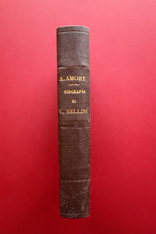 Vincenzo Bellini Vita Antonino Amore NiccolÚ Giannotta Catania 1894