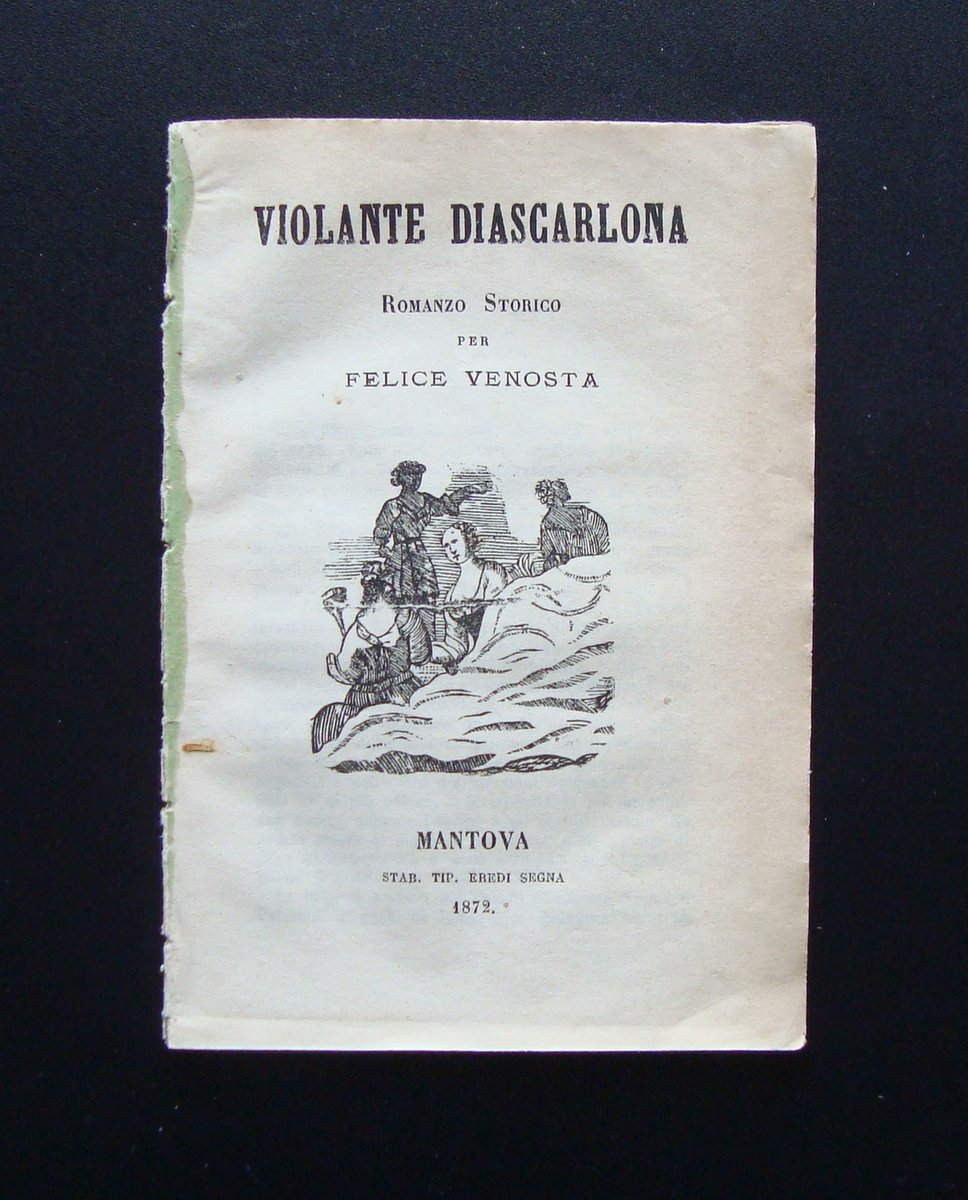 Violante Diascarlona Romanzo Storico Felice Venosta 1872 NapoIi Borboni