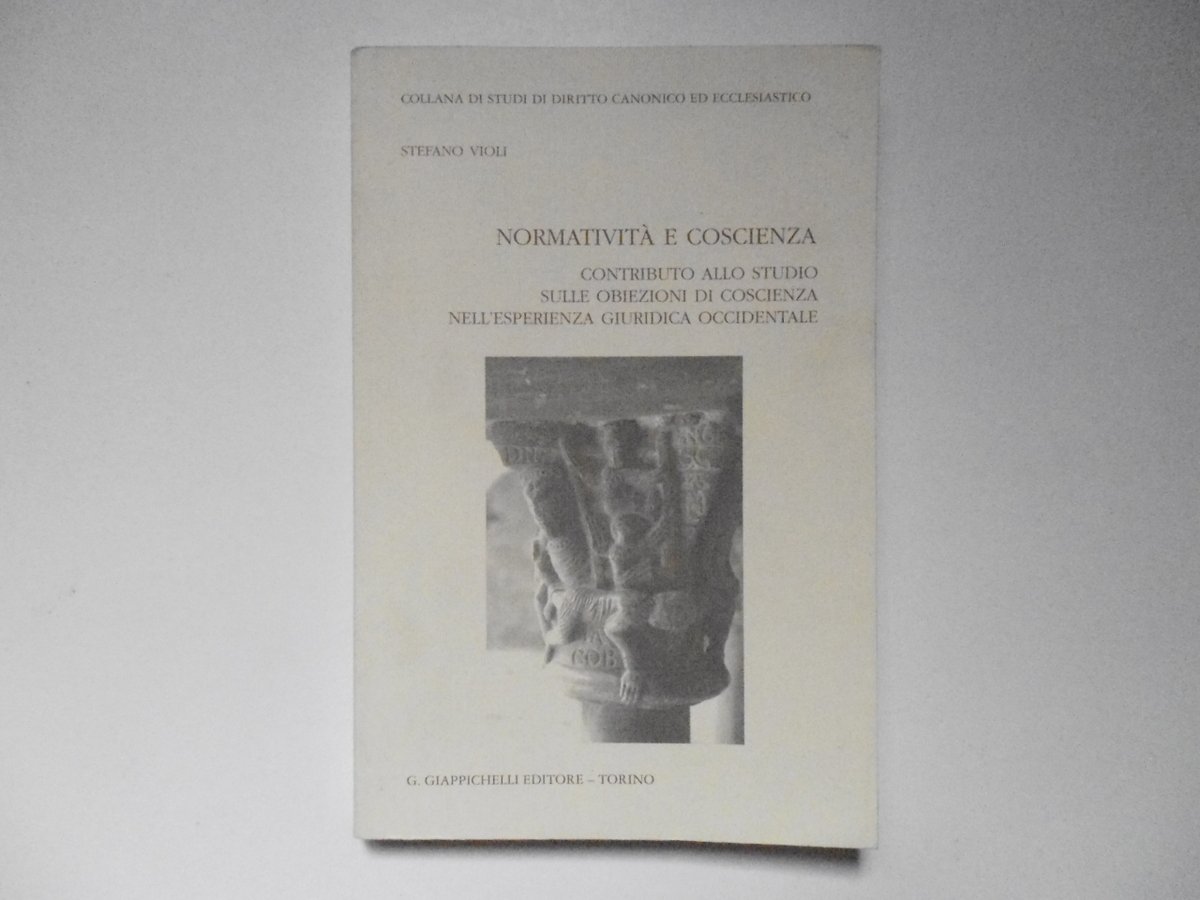 Violi Stefano Normativit‡ E Coscienza G. Giappichelli Editore 2009