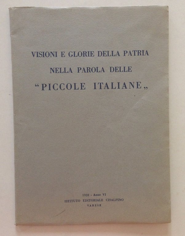 Visioni e Glorie della Patria Nella Parola delle Piccole Italiane Varese 1928