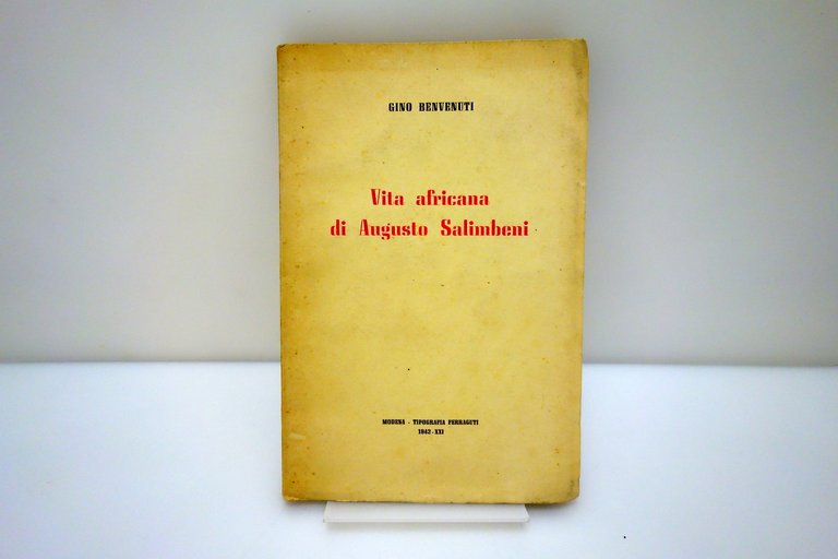 Vita Africana di Augusto Salimbeni G. Benvenuti Farraguti Modena 1942 … | Immagine Gallery 2