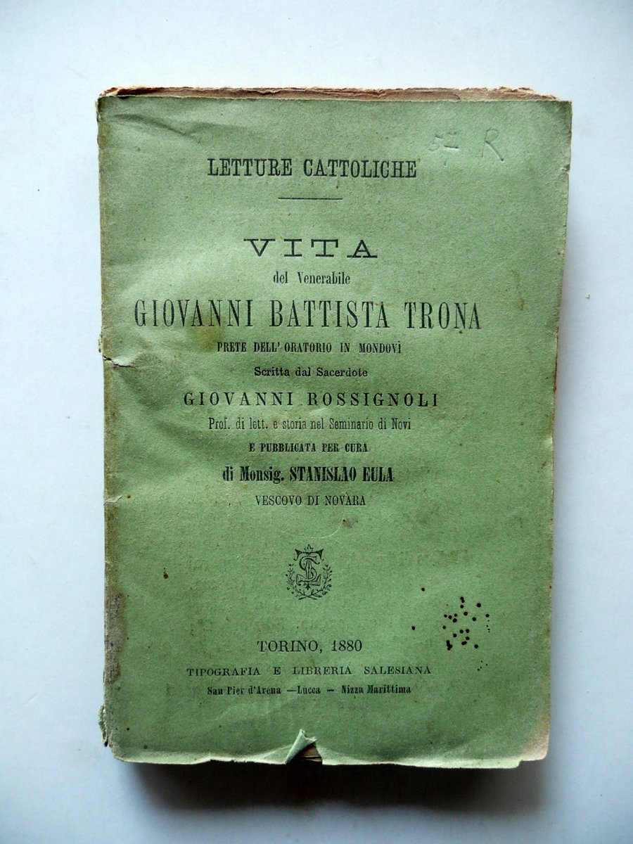 Vita del Venerabile Giovanni Battista Trona Oratorio MondovÏ Tip. Salesiana …