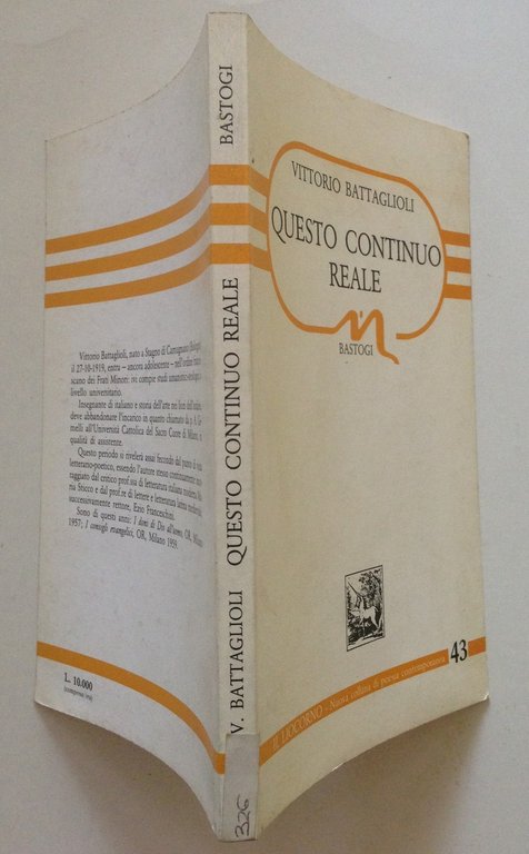 Vittorio Battaglioli Questo Continuo Reale Il Liocorno Edizioni Bastogi 1985