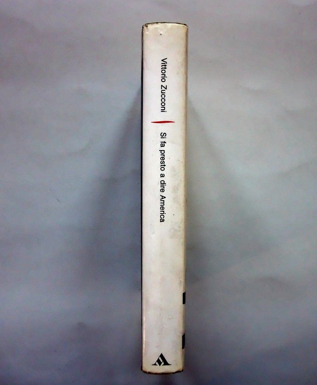 Vittorio Zucconi Si Fa Presto a Dire America Mondadori 1988 … | Immagine Gallery 2