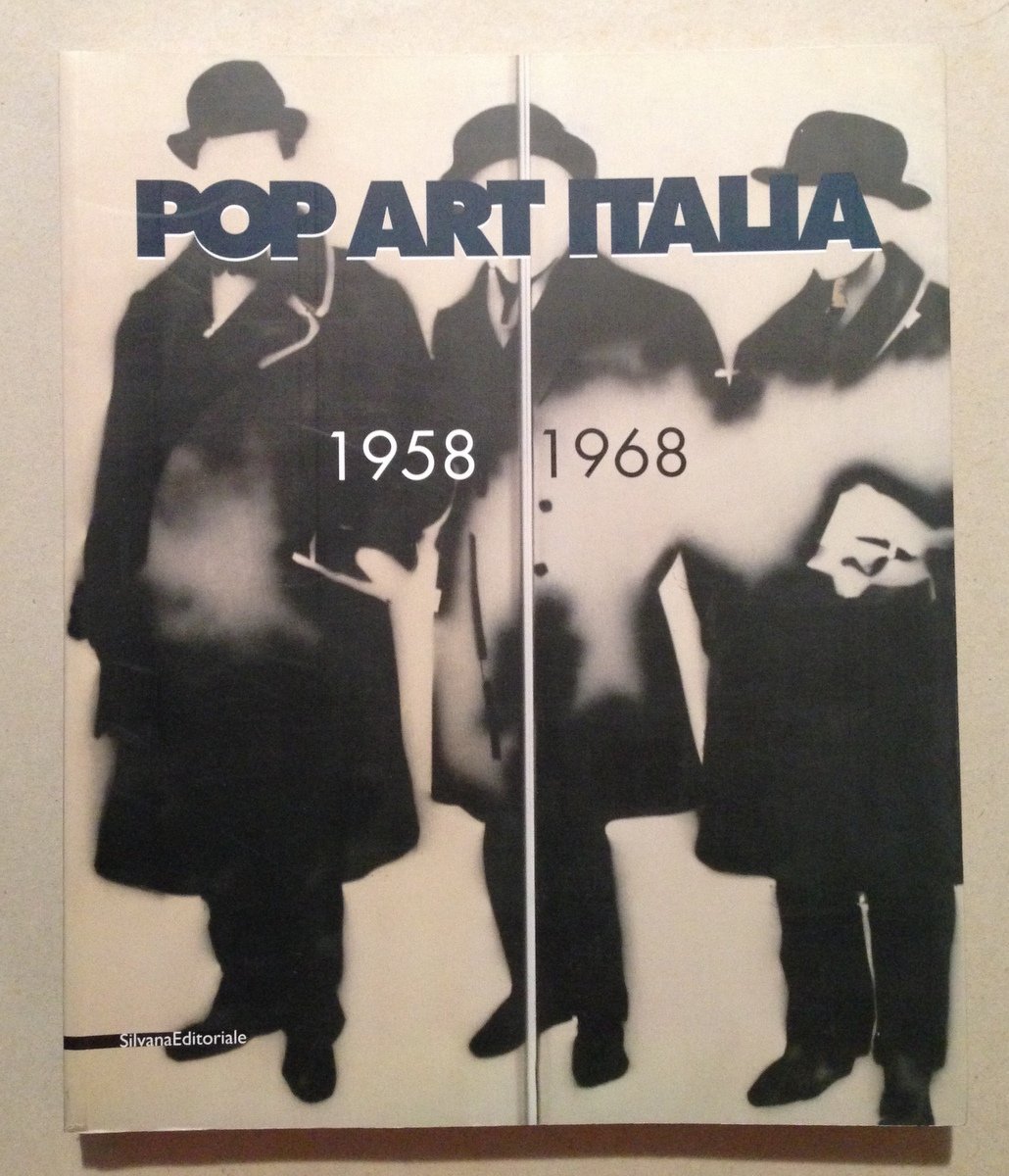 W. Guadagnini Pop Art Italia 1958 1968 Silvana Editoriale 2005