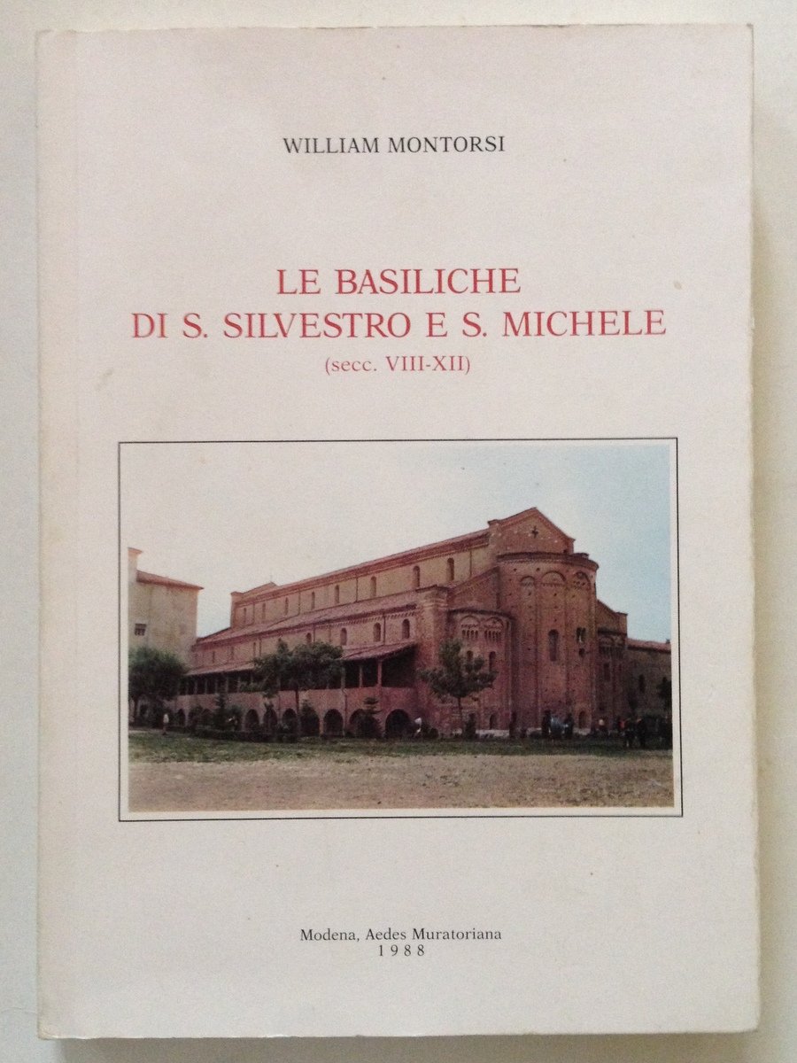 W. Montorsi Le Basiliche di S. Silvestro e S. Michele …