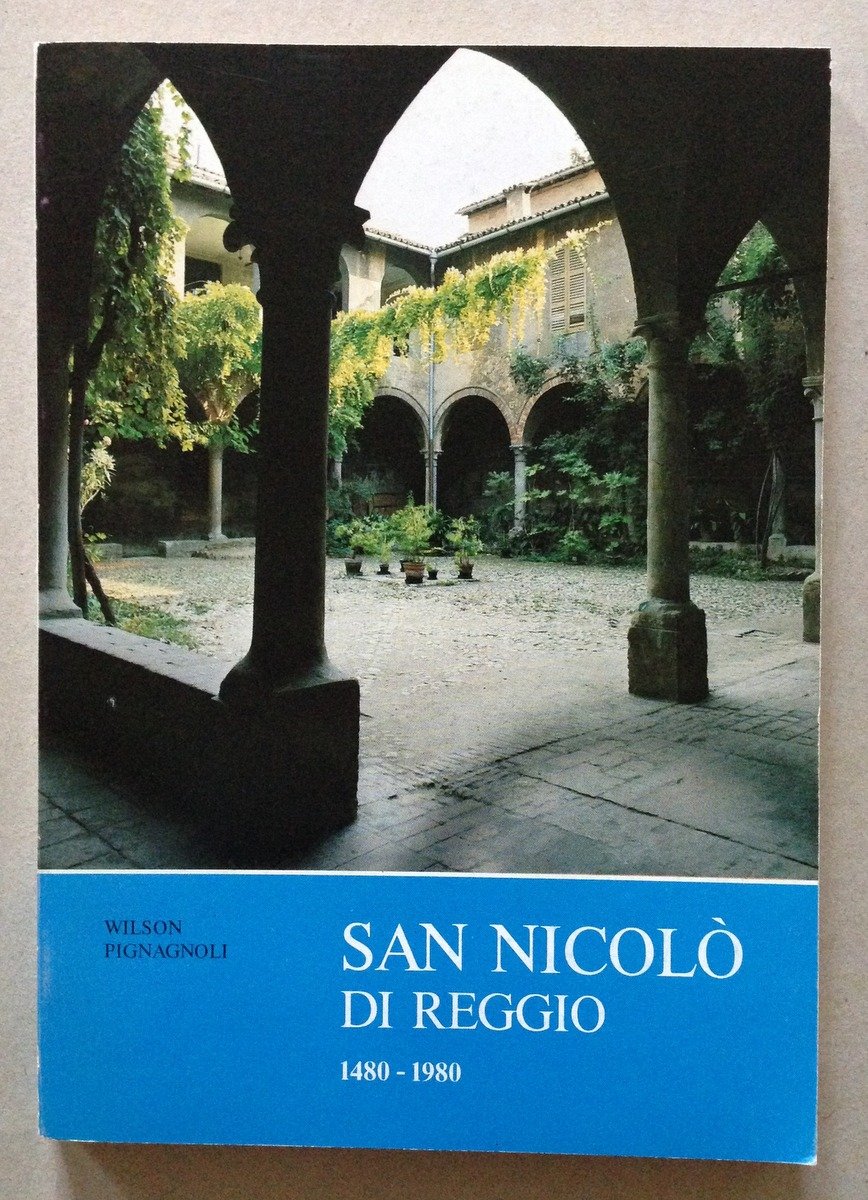 W Pignanoli San NicolÚ di Reggio 1480 1980 Amici del …