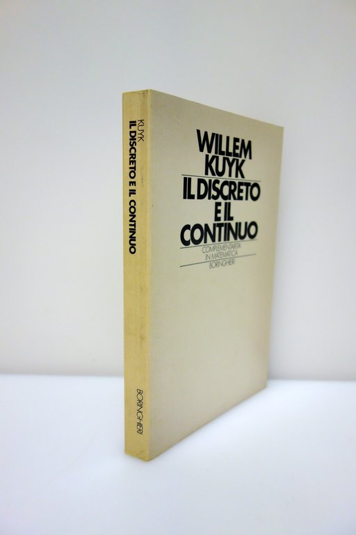 Willem Kuyk il Discreto e il Continuo Complementarità in Matematica …