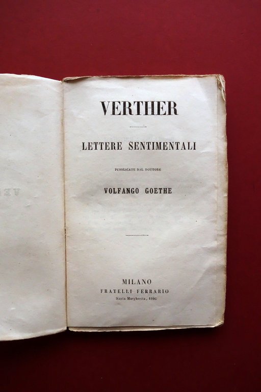 Wolfgang Goethe Werther Lettere Sentimentali Ferrario Milano 1870ca.