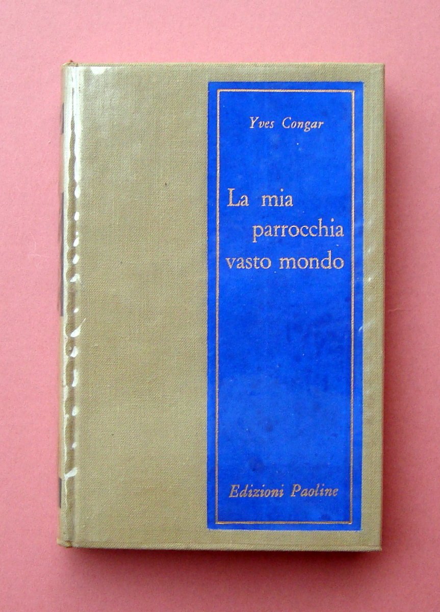 Yves Congar La mia Parrocchia vasto mondo Ed Paoline 1963 …