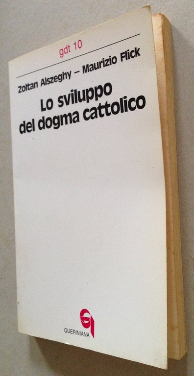 Z. Alszeghy M. Flick Lo Sviluppo del Dogma Cattolico Queriniana …