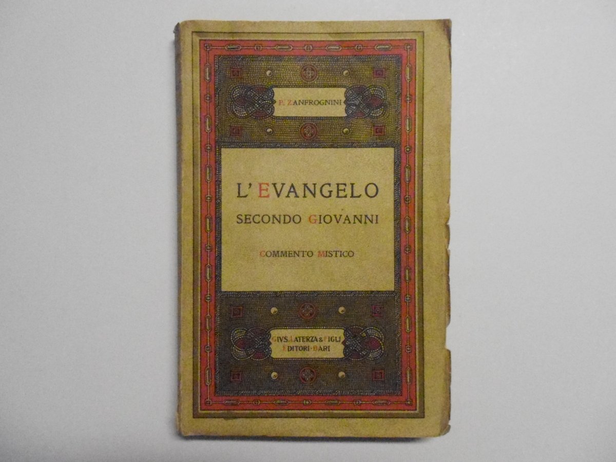 Zanfrognini L'Evangelo Secondo Giovanni Commento Mistico Laterza & Figli 1928