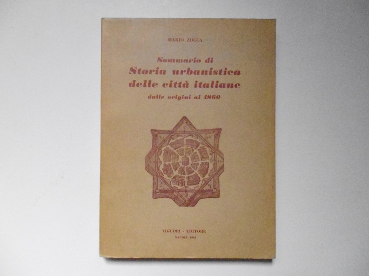 Zocca Mario Sommario di Storia Urbanistica delle Citt‡ Italiane Liguori …