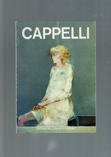 CAPPELLI - MOSTRA ANTOLOGICA 1956-1974