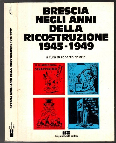 BRESCIA NEGLI ANNI DELLA RICOSTRUZIONE 1945-1949**