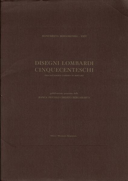 Disegni Lombardi Cinquecenteschi dell'Accademia Carrara di Bergamo