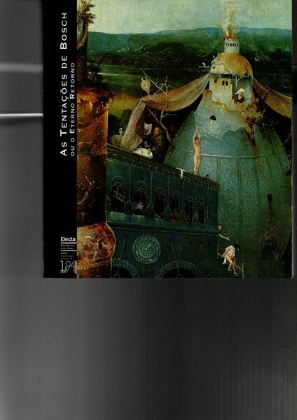 AS TENTACOES DE BOSCH OU O ETERNO RETORNO