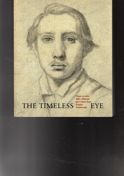 The timeless eye: opere su carta della collezione Jan e …