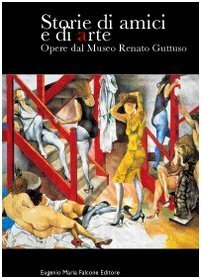 Storie di amici e di arte. Opere dal Museo R. …