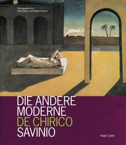 Die andere Moderne: de Chirico, Savinio