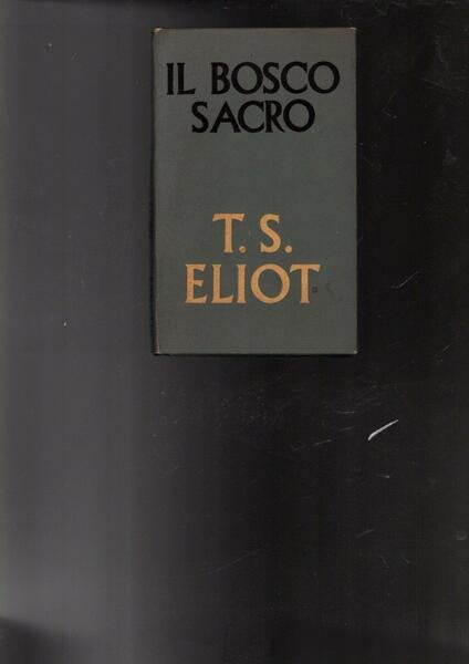 IL BOSCO SACRO SAGGI SULLA POESIA E LA CRITICA