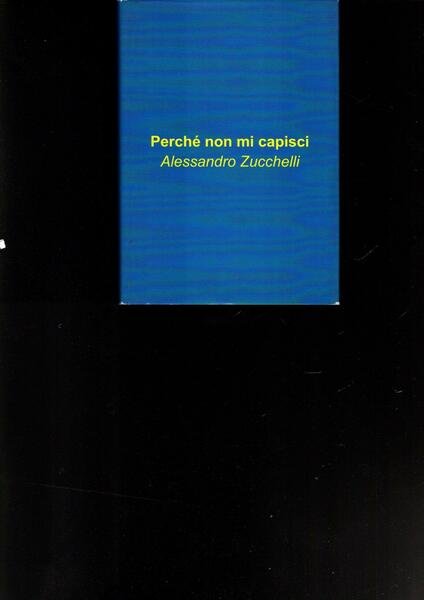 PERCHE' NON MI CAPISCI