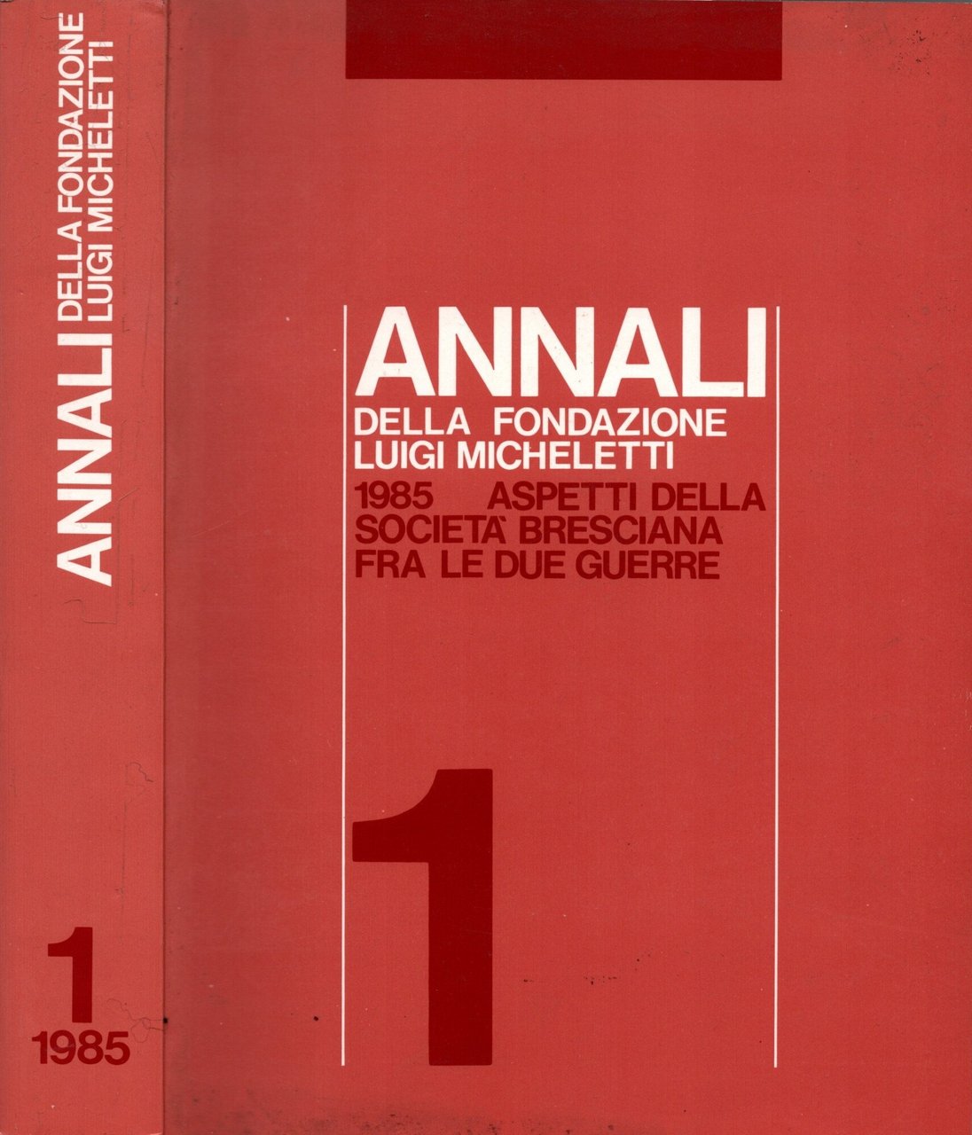 1985 Aspetti della società bresciana fra le due guerre**